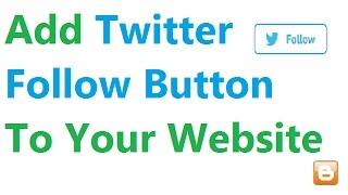 Add Twitter Follow Button To Your Website / Blogger