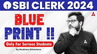 SBI Clerk Preparation 2024-25 | SBI Clerk Blue Print Complete Strategy | By Shubham Srivastava