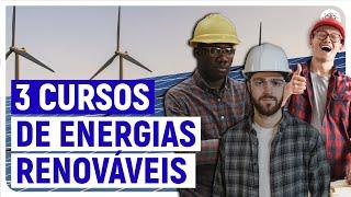 3 CURSOS para trabalhar com ENERGIAS RENOVÁVEIS/Energias alternativas