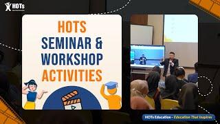 Hots Education Seminar & Workshop Activities