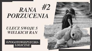 Webinar. cz.2 - RANA PORZUCENIA. Ulecz swoje 5 ran.