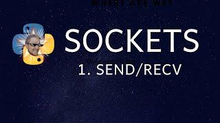 Sockets Tutorial with Python 3 part 1 - sending and receiving data