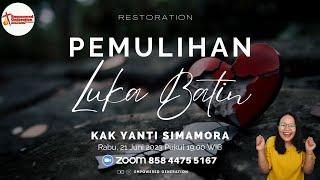 Pemulihan Luka Batin | Sharing by Kak Yanti Simamora | 21 Juni 2023