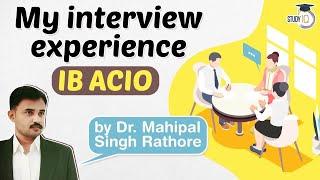 IB ACIO 2023 Interview Experience of  Dr Mahipal Singh Rathore - Tips to score more in interview