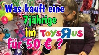 Was kauft eine 7jährige für 50 Euro im TOYS'R'US?