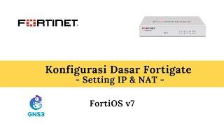 Konfigurasi Dasar Fortigate - Setting IP & NAT (FGT 7.0)