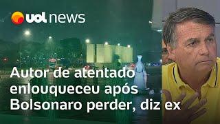 Homem que fez atentado com bomba no STF enlouqueceu após Bolsonaro perder eleição, diz ex-mulher