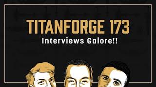 Titanforge Podcast 173 - Interview Roundup and Affix Changes