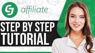 How To Use CJ Affiliate 2025 (Step-By-Step)