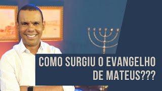 COMO SURGIU O EVANGELHO DE MATEUS