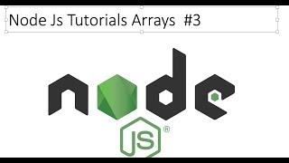 Node Js Tutorials Arrays  #3