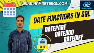 Date Functions in SQL | Interview Questions on DATE Functions | DATEPART, DATEADD,DATEDIFF Functions
