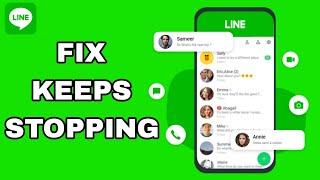 How To Fix And Solve Line App Keeps Stopping | Final Solution