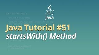 Java Tutorial for Beginners - Learn Java - #51 - startsWith() Method