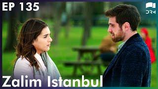 Zalim Istanbul - Episode 135 | Turkish Drama | Ruthless City | Urdu Dubbing | RP1Y