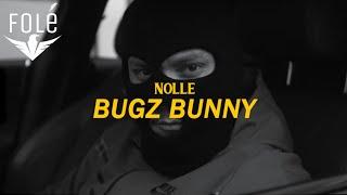 NOLLE - BUGZ BUNNY (Official Video)