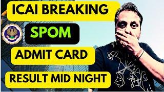 |ICAI Breaking SPOM Admit Card & Result After Mid Night| Self Paced Online Module Update|