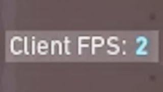 Client FPS: 2