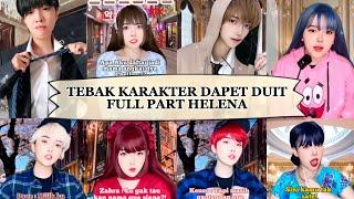 TIKTOK HELENAORYZANI - TEBAK KARAKTER DAPET DUIT (FULL PART) ​⁠