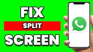 How To Fix Whatsapp Split Screen (Quick Fix)