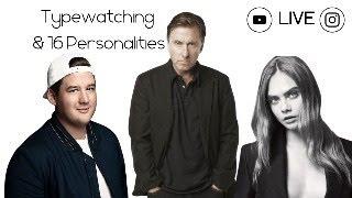 LIVE Typewatching & 16 Personalities - Cal Lightman, Cara Delevigne & Chris Tall