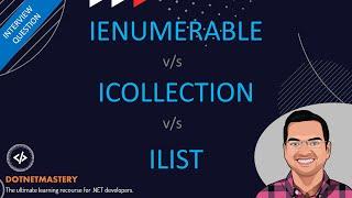 When to use - IEnumerable vs IList vs ICollection?