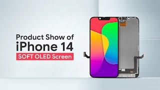 Product Show of iPhone 14  SOFT OLED Screen