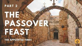 Passover: Jesus In The Feasts of Israel | A Day of Discovery Legacy Series from @ourdailybread