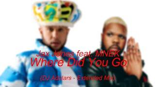 Jax Jones feat. MNEK - Where Did You Go (DJ Adulars - Extended Mix)