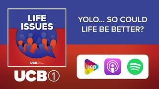 YOLO… so could life be better? | UCB