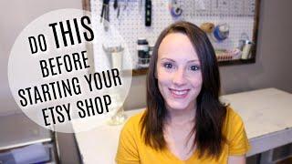 Do THIS Before Starting your Etsy Shop in 2020 | Tips From an Etsy Seller