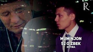 Muminjon - 52 O'zbek (Xotira) | Муминжон - 52 Узбек (Хотира) #UydaQoling