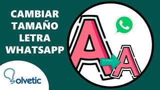 ️  Cómo Cambiar Tamaño Letra WhatsApp