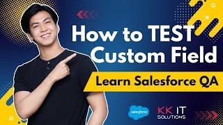 Salesforce Custom Field Testing #customfieldtesting #salesforcetestingtools