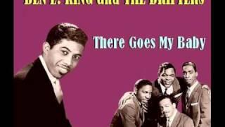 Ben E. King and The Drifters - There Goes My Baby