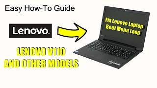 Easy Fix Guide - Lenovo V110 Laptop Stuck on Boot Menu - Fix in 1 Minute