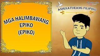 Mga Halimbawang Epiko | EPIKO | MATATAG CURRICULUM