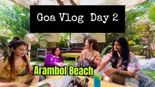 Goa Day 2| Russian Beach Arambol | Garden of Dreams Cafe | Girls Trip | Goa Life  | Ekta Tyagi