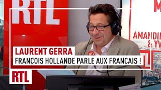 Laurent Gerra : François Hollande parle aux Français !