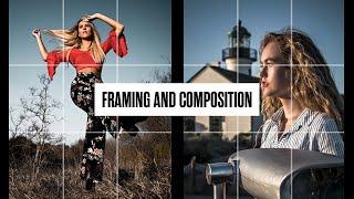 Get BETTER PHOTOS by understanding FRAMING AND COMPOSITION IN PHOTOGRAPHY