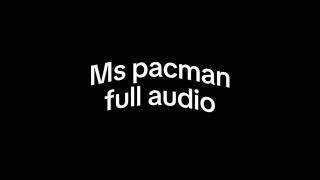 Ms pacman (full audio)