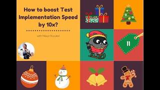 Day 11: How to boost Test Implementation Speed by 10x? with Mesut Durukal