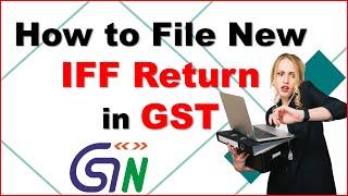 How to File Invoice Furnishing Facility IFF Return in GST