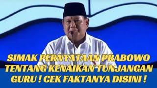 Simak Pernyataan Prabowo Tentang Kenaikan Tunjangan Guru ! Cek Faktanya Disini !