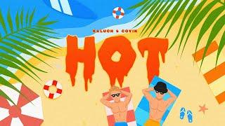 KALUCH x COVIN - HOT (Official Music Video)