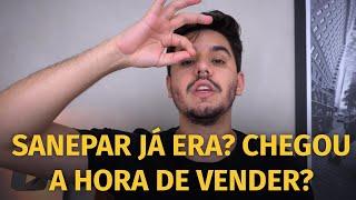 O QUE EU ACHO DE SANEPAR? (SAPR3, SAPR4 E SAPR11) l Chegou a hora de vender?