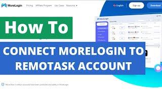 HOW TO CONNECT MORE LOGIN ANTI DETECT BROWSER TO REMOTASK ACCOUNT