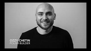 Ozzy Chetin - Polish Builder