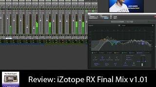 A Quick Look At The iZotope RX Final Mix Update v1.0.1