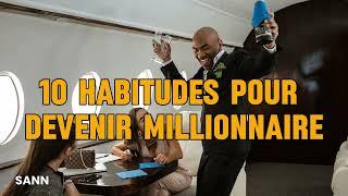 Les clés de la réussite financière : 10 habitudes à adopter pour devenir millionnaire